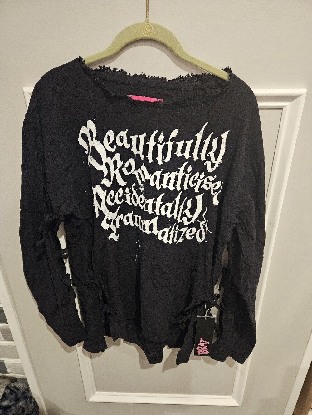 B.R.A.T. Beautifully Romanticized Accidentally Traumatized Muslin Tie Top Size L